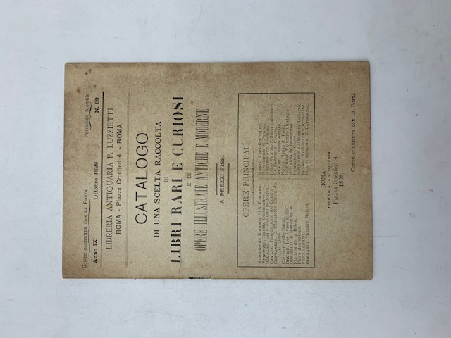 Libreria Antiquaria P. Luzzietti, Roma. Catalogo di una scelta raccolta di libri rari e curiosi e di opere illustrate antiche e moderne a prezzi fissi